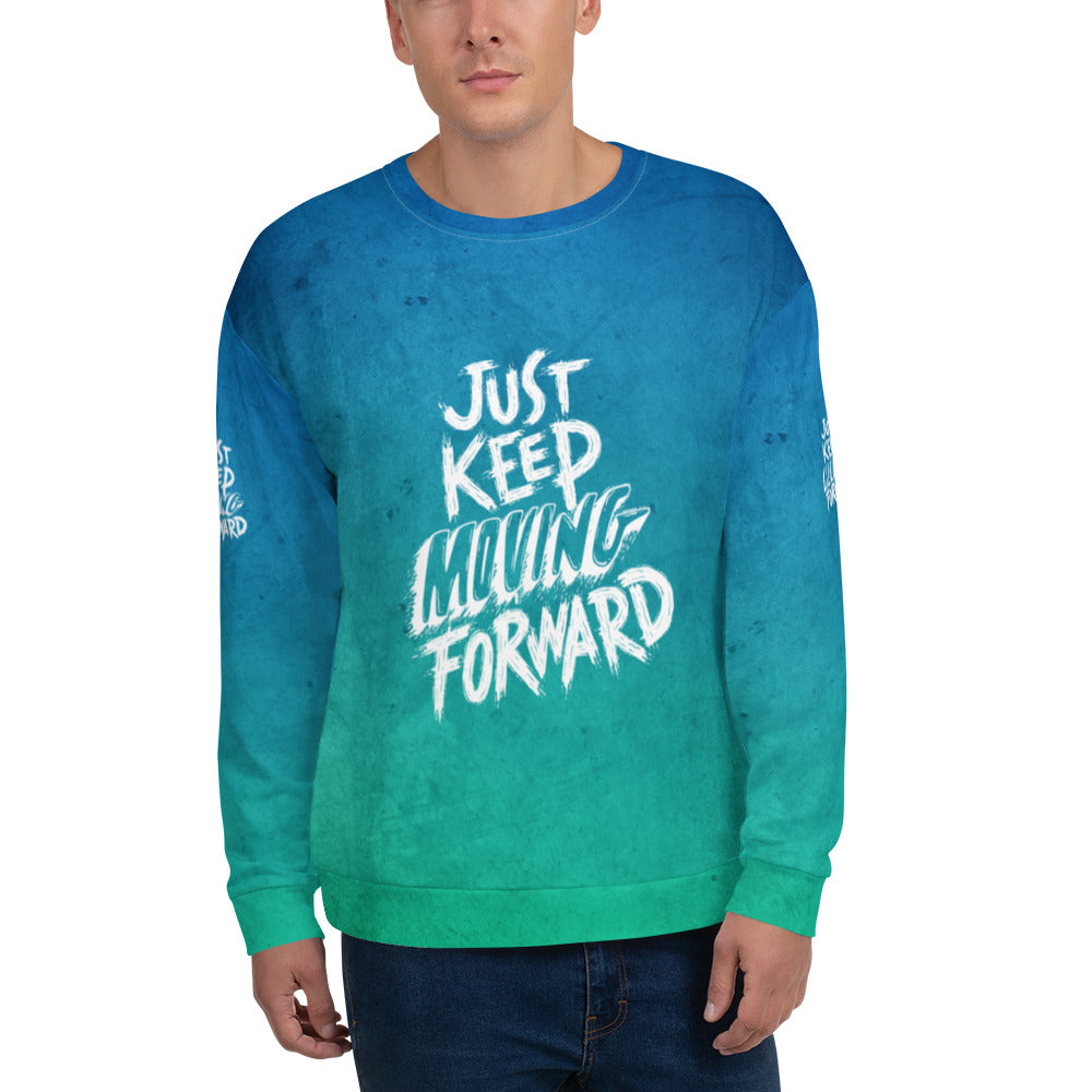 Unisex Sweatshirt - just keep moving forward - print on demand