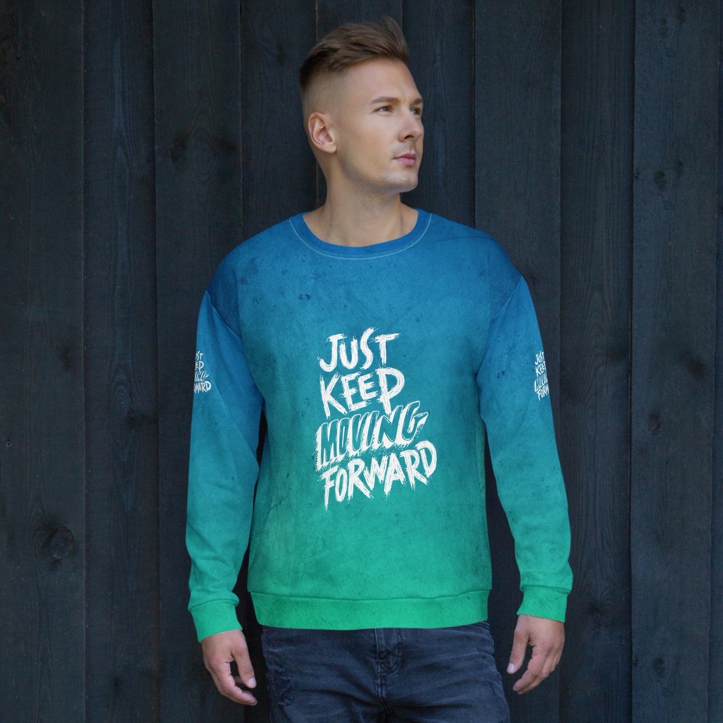 Unisex Sweatshirt - just keep moving forward - print on demand