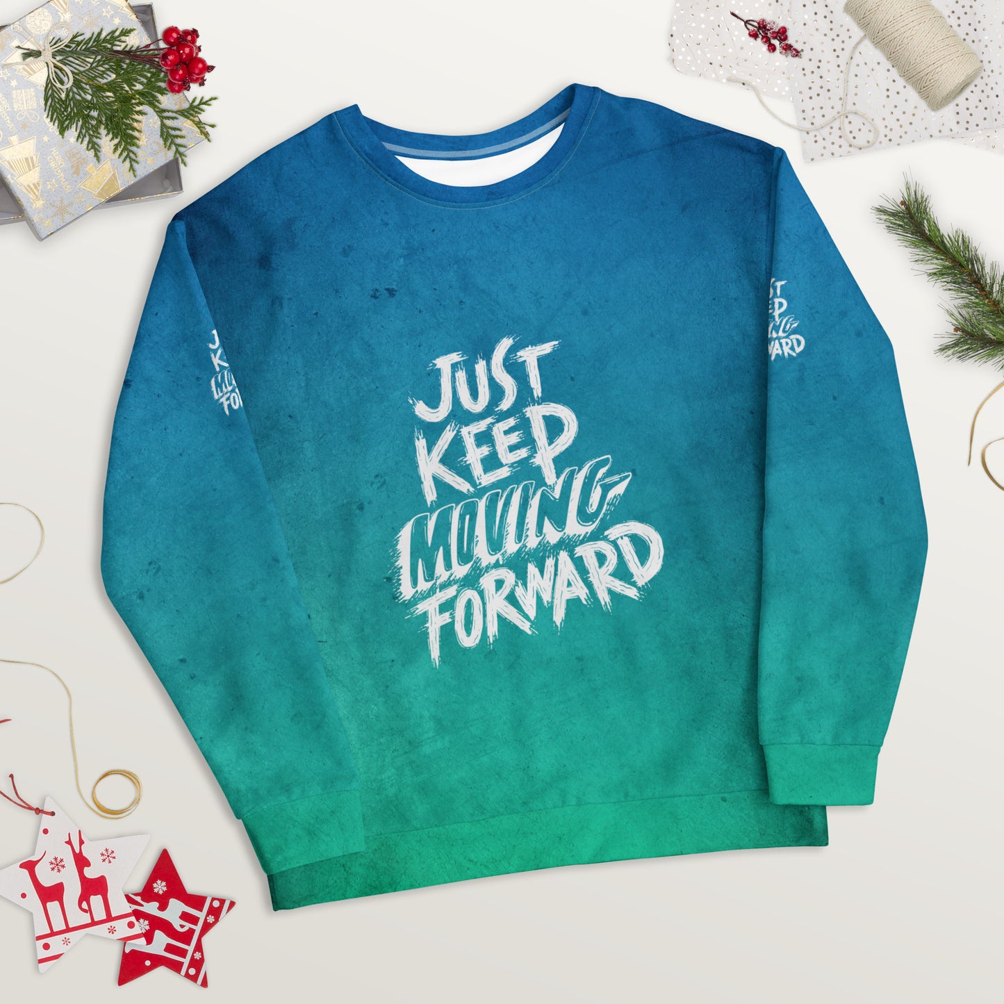 Unisex Sweatshirt - just keep moving forward - print on demand