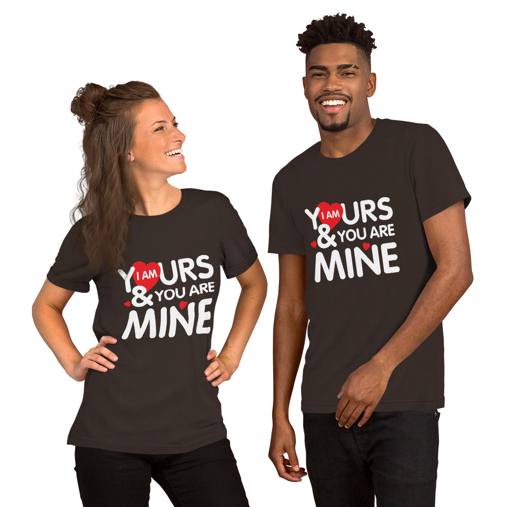 i am yours & you are mine | Unisex Staple T-Shirt | Bella + Canvas 3001