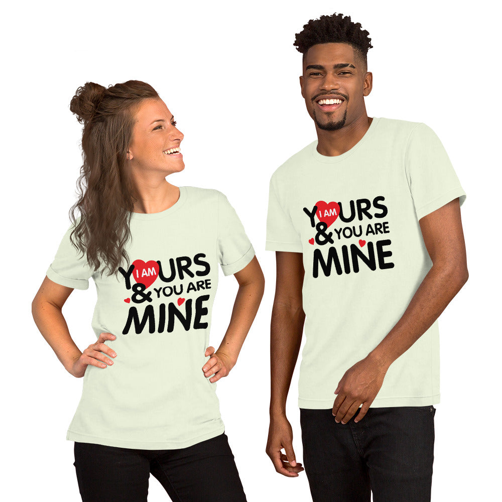i am yours & you are mine | Unisex Staple T-Shirt | Bella + Canvas 3001