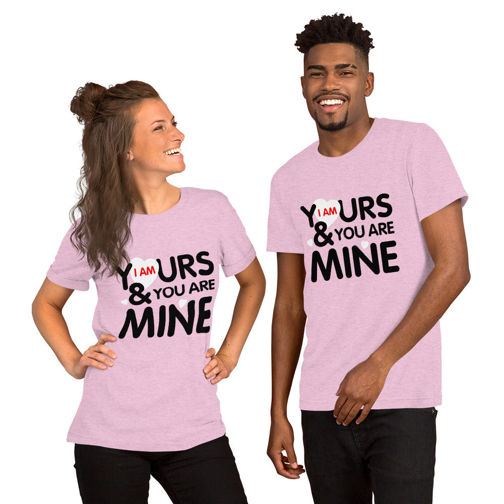 i am yours & you are mine | Unisex Staple T-Shirt | Bella + Canvas 3001