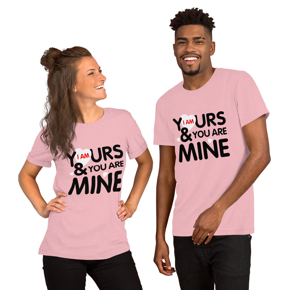 i am yours & you are mine | Unisex Staple T-Shirt | Bella + Canvas 3001