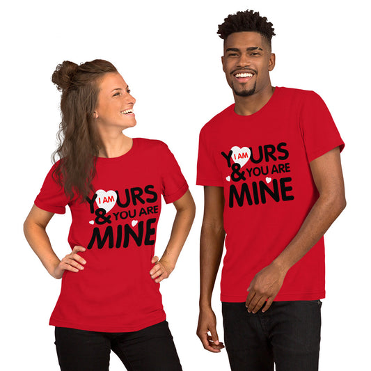 i am yours & you are mine | Unisex Staple T-Shirt | Bella + Canvas 3001