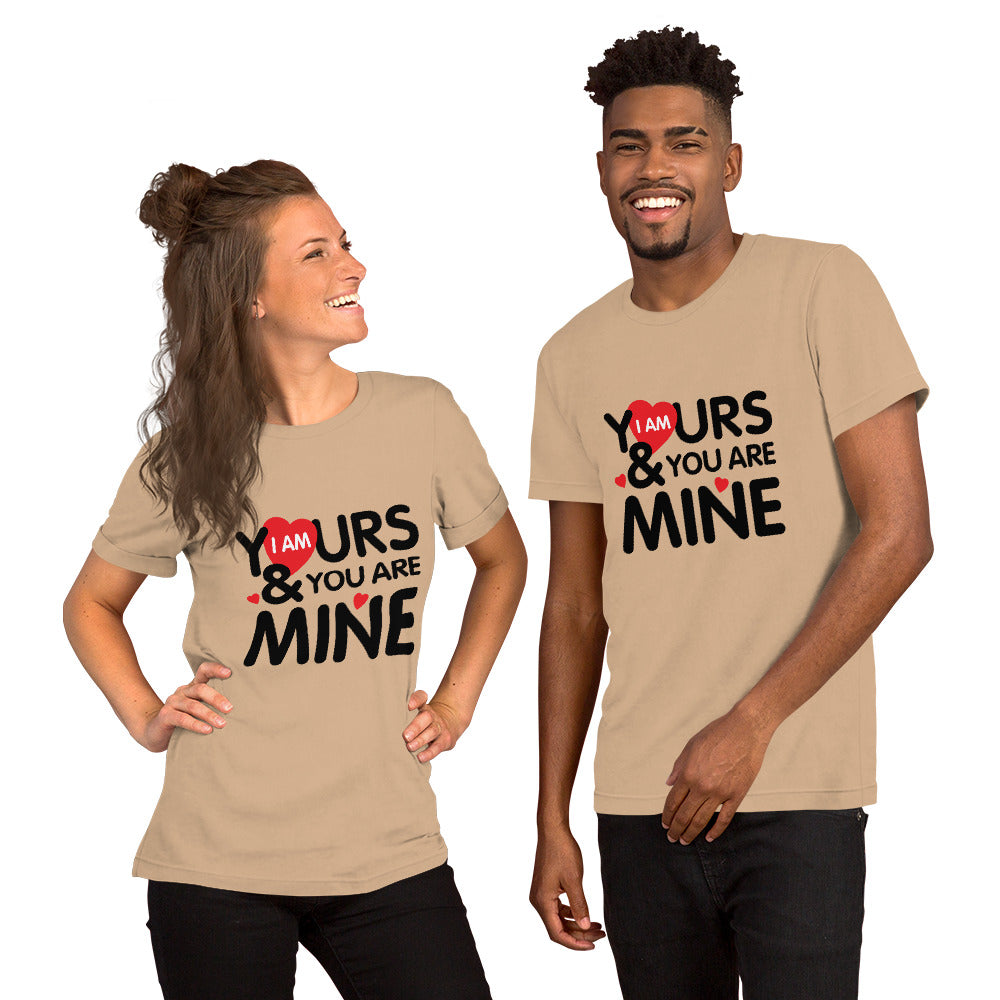 i am yours & you are mine | Unisex Staple T-Shirt | Bella + Canvas 3001